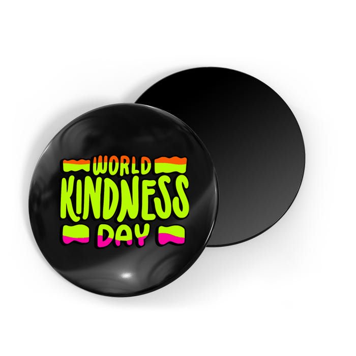 World Kindness Day 13 November 2024 Magnet