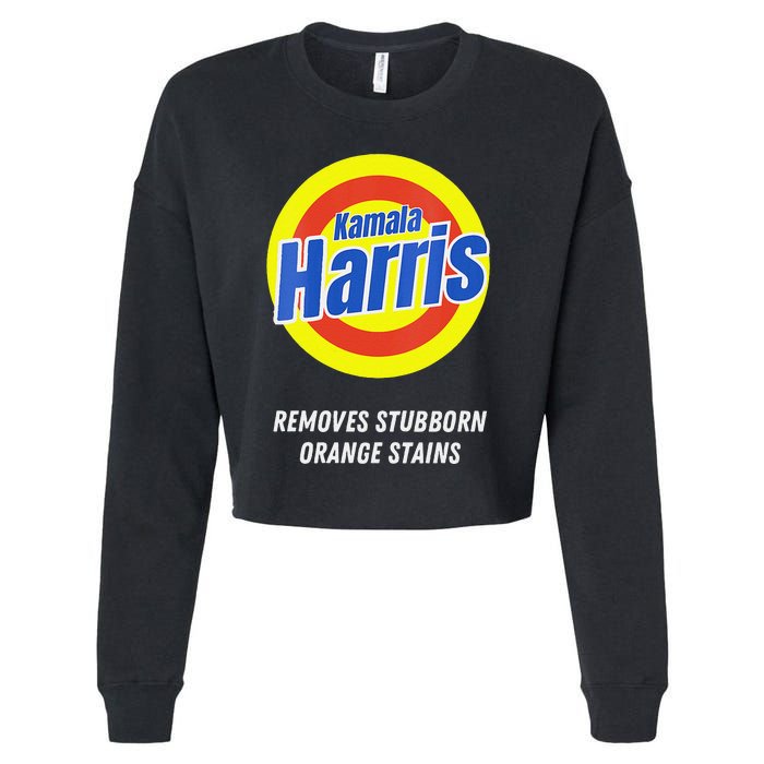 Women Kamala Harris 2024 Removes Stubborn Orange Stains Humorous Gift Cropped Pullover Crew