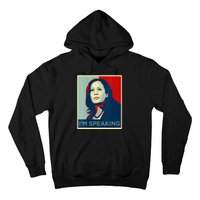 Wo Kamala Harris Im Speaking Quote Joe Biden 2024 Hoodie