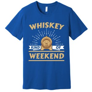 Whiskey Kind Of Weekend Whisky Ing Alcohol Er Gift Premium T-Shirt