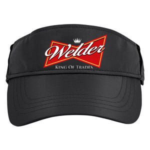 Welder King Of Trades Iron Worker Weld Welding Lover Adult Drive Performance Visor