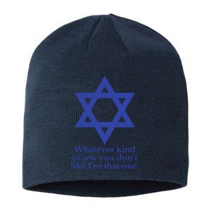 Whatever Kind Of Jew You Don’T Like I’M That One Sustainable Beanie