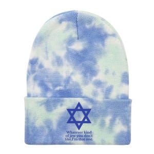 Whatever Kind Of Jew You Don’T Like I’M That One Tie Dye 12in Knit Beanie