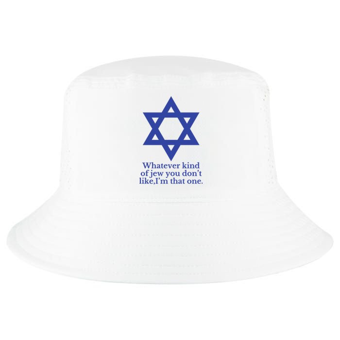 Whatever Kind Of Jew You Don’T Like I’M That One Cool Comfort Performance Bucket Hat