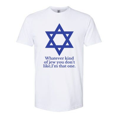 Whatever Kind Of Jew You Don’T Like I’M That One Softstyle® CVC T-Shirt