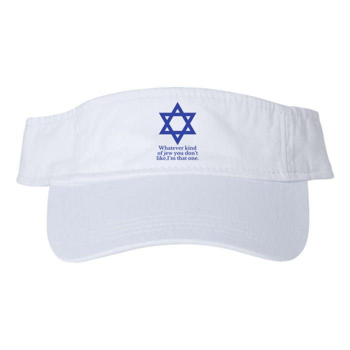 Whatever Kind Of Jew You Don’T Like I’M That One Valucap Bio-Washed Visor