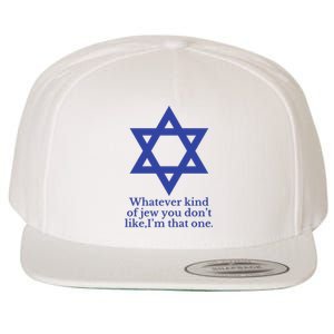 Whatever Kind Of Jew You Don’T Like I’M That One Wool Snapback Cap