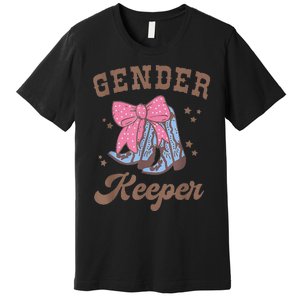 Western Keeper Of The Gender Cowboy Boots Gender Reveal Premium T-Shirt