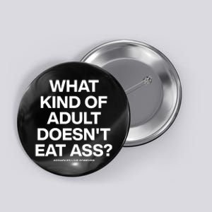 What Kind Of Adult DoesnT Eat Ass Button