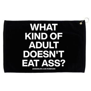 What Kind Of Adult DoesnT Eat Ass Grommeted Golf Towel