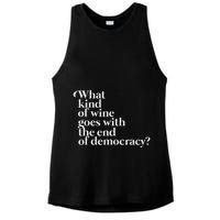 What Kind Of Wine Goes With The End Of Democracy Ladies PosiCharge Tri-Blend Wicking Tank