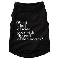 What Kind Of Wine Goes With The End Of Democracy Doggie Tank