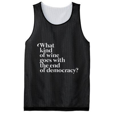 What Kind Of Wine Goes With The End Of Democracy Mesh Reversible Basketball Jersey Tank