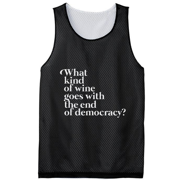 What Kind Of Wine Goes With The End Of Democracy Mesh Reversible Basketball Jersey Tank