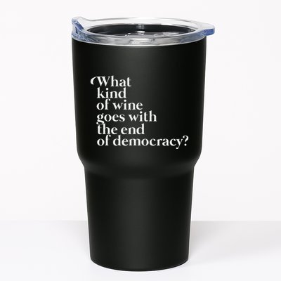 What Kind Of Wine Goes With The End Of Democracy Tumbler