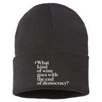 What Kind Of Wine Goes With The End Of Democracy Sustainable Knit Beanie