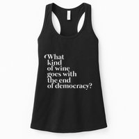 What Kind Of Wine Goes With The End Of Democracy Womens Tank Top