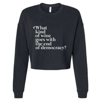 What Kind Of Wine Goes With The End Of Democracy Cropped Pullover Crew