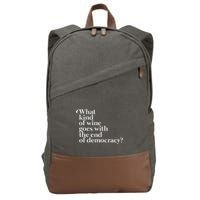 What Kind Of Wine Goes With The End Of Democracy Cotton Canvas Backpack
