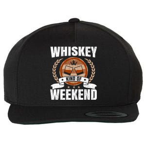 Whiskey Kind Of Weekend Whisky Ing Alcohol Er Cool Gift Wool Snapback Cap