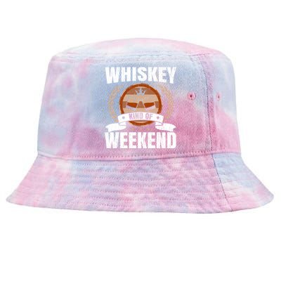 Whiskey Kind Of Weekend Whisky Ing Alcohol Er Cool Gift Tie-Dyed Bucket Hat