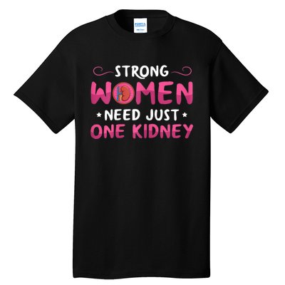 Womens Kidney Surgery Design For Your Kidney Donor Wife Tall T-Shirt