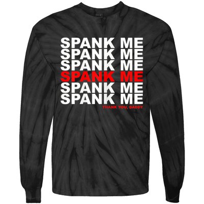 Womens Kinky Spank Me Daddy Funny Spanking Gear Tie-Dye Long Sleeve Shirt