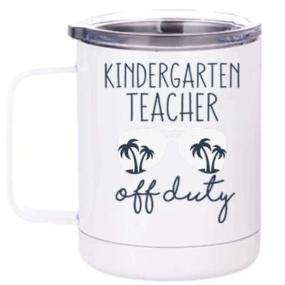 Womens Kindergarten Teacher Off Duty Last Day Of School Summer 12 oz Stainless Steel Tumbler Cup