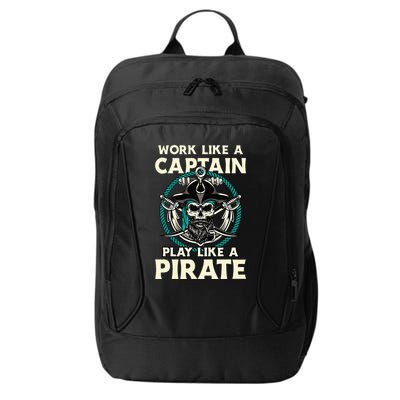 Work Like A Captain Play Like A Pirate Skull Crossbones City Backpack