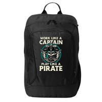 Work Like A Captain Play Like A Pirate Skull Crossbones City Backpack