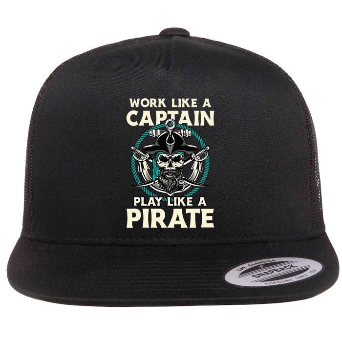 Work Like A Captain Play Like A Pirate Skull Crossbones Flatbill Hat