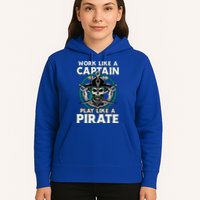 Work Like A Captain Play Like A Pirate Skull Crossbones Hoodie