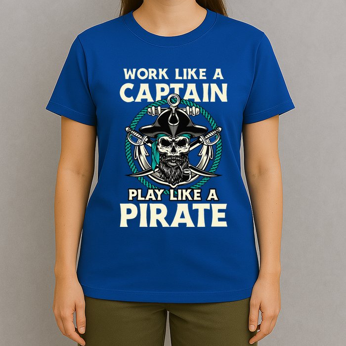 Work Like A Captain Play Like A Pirate Skull Crossbones T-Shirt