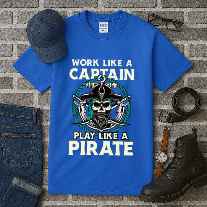 Work Like A Captain Play Like A Pirate Skull Crossbones Tall T-Shirt