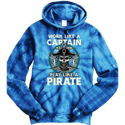 Work Like A Captain Play Like A Pirate Skull Crossbones Tie Dye Hoodie