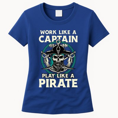 Work Like A Captain Play Like A Pirate Skull Crossbones Womens T-Shirt