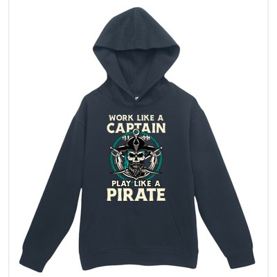 Work Like A Captain Play Like A Pirate Skull Crossbones Urban Pullover Hoodie