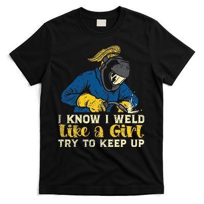 Weld Like A Welder Ironworker Ironsmith Welding T-Shirt