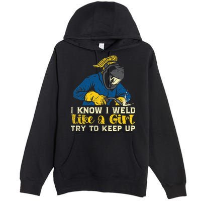 Weld Like A Welder Ironworker Ironsmith Welding Premium Pullover Hoodie