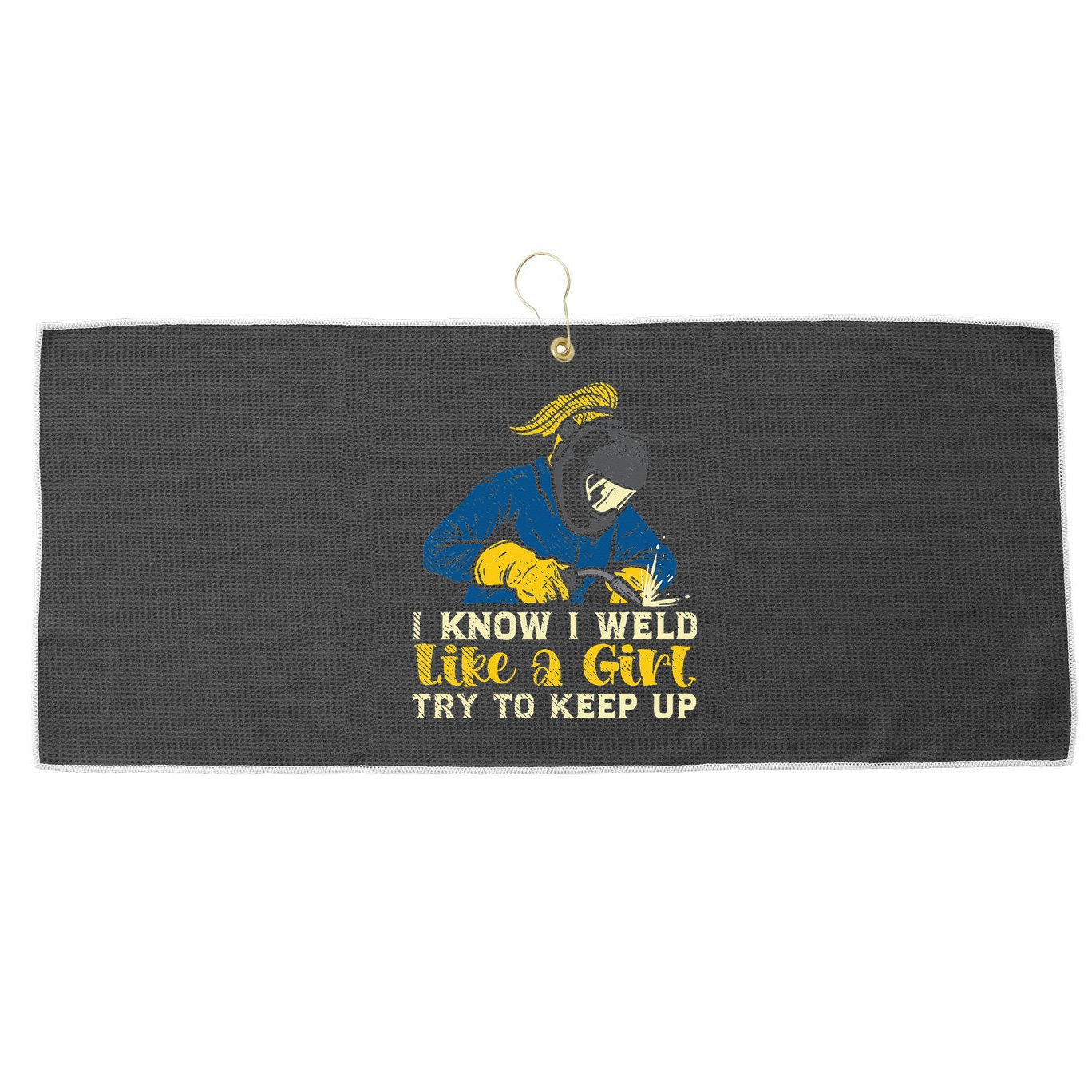 Weld Like A Welder Ironworker Ironsmith Welding Large Microfiber Waffle Golf Towel
