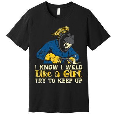 Weld Like A Welder Ironworker Ironsmith Welding Premium T-Shirt