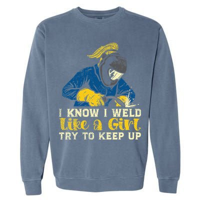 Weld Like A Welder Ironworker Ironsmith Welding Garment-Dyed Sweatshirt
