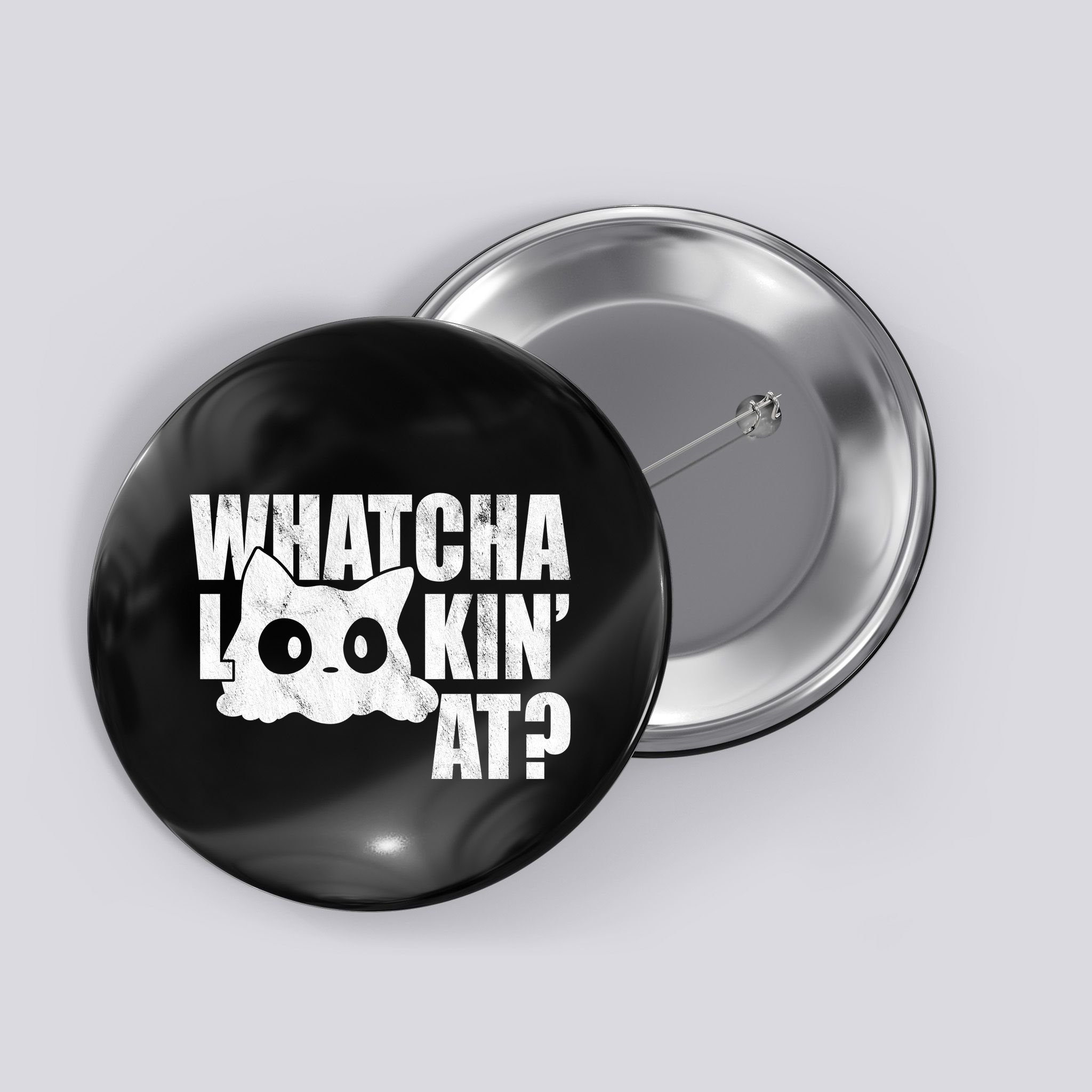 Watcha Lookin At Funny Cat Button