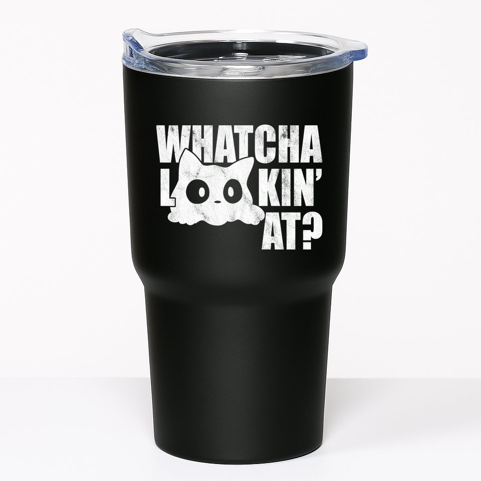 Watcha Lookin At Funny Cat Tumbler
