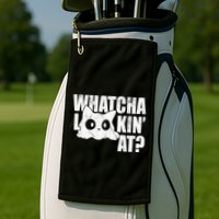 Watcha Lookin At Funny Cat Golf Towel