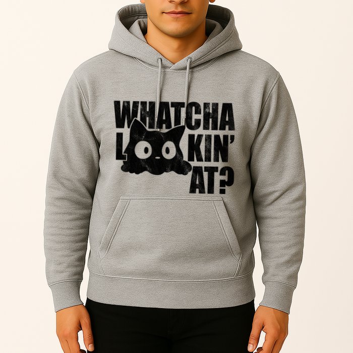 Watcha Lookin At Funny Cat Hoodie