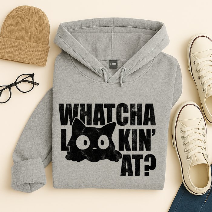 Watcha Lookin At Funny Cat Hoodie