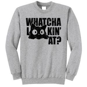 Watcha Lookin At Funny Cat Sweatshirt