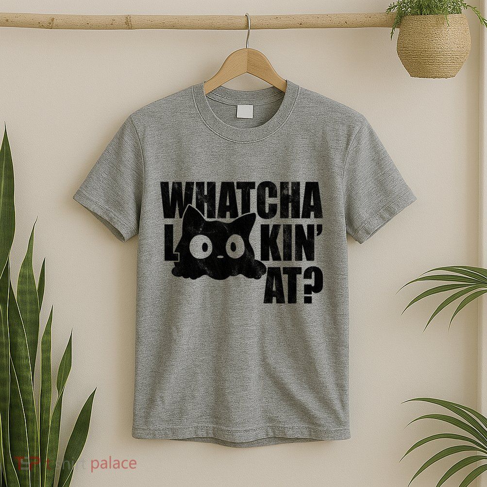 Watcha Lookin At Funny Cat T-Shirt