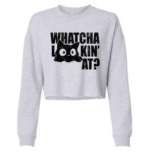 Watcha Lookin At Funny Cat Cropped Pullover Crew